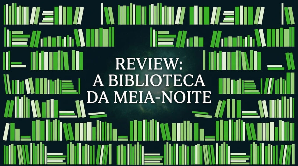 A Biblioteca da Meia-Noite - Livro 1