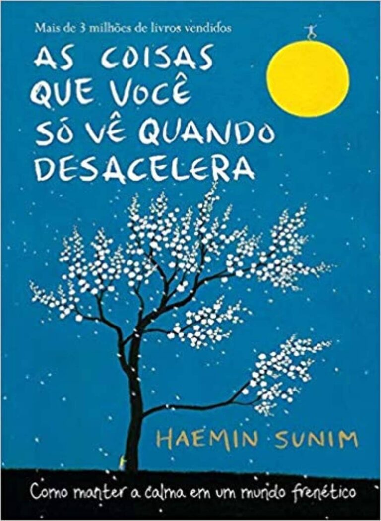 Livro - As Coisas Que Você Só Vê Quando Desacelera