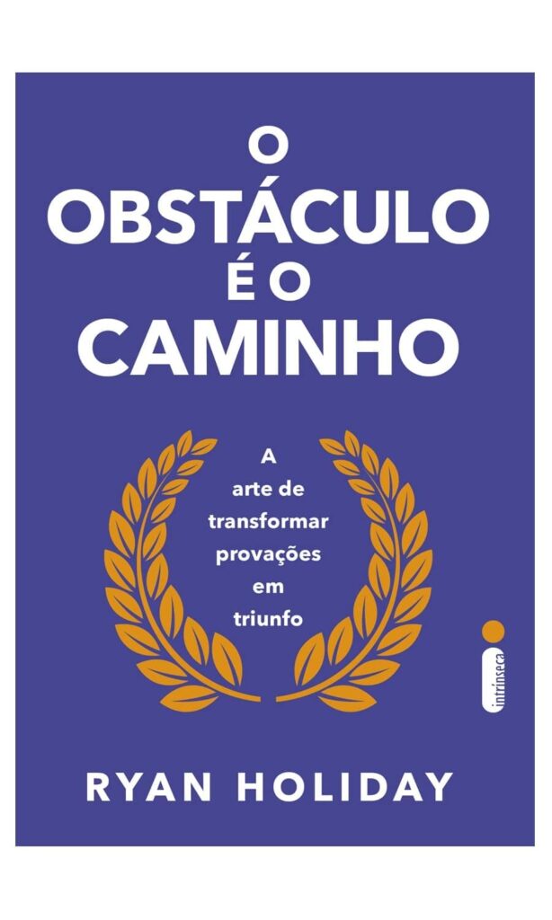 Livro - O Obstáculo É o Caminho