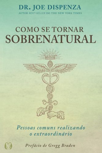 Livro - Como Se Tornar Sobrenatural